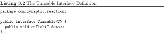 \begin{listing}
% latex2html id marker 614\begin{small}\begin{verbatim}packa...
...d{verbatim} \end{small}\caption{The Timeable Interface Definition}
\end{listing}