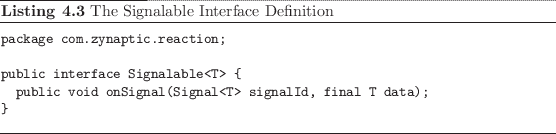 \begin{listing}
% latex2html id marker 862\begin{small}\begin{verbatim}packa...
...verbatim} \end{small}\caption{The Signalable Interface Definition}
\end{listing}