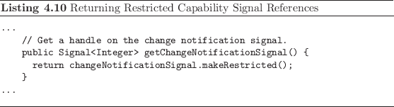 \begin{listing}
% latex2html id marker 971\begin{small}\begin{verbatim}...
...
...{small}\caption{Returning Restricted Capability Signal References}
\end{listing}