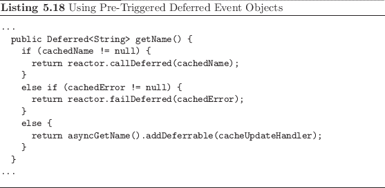 \begin{listing}
% latex2html id marker 1405\begin{small}
\begin{verbatim}......
...m}
\end{small}\caption{Using Pre-Triggered Deferred Event Objects}
\end{listing}