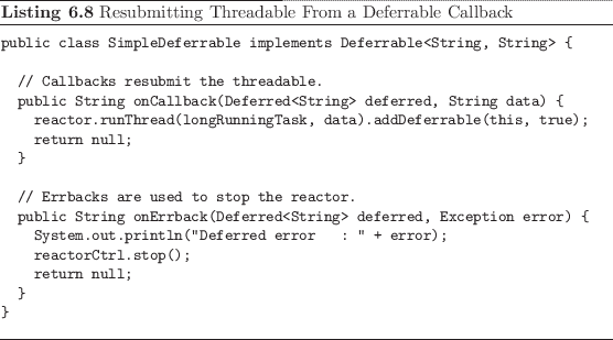 \begin{listing}
% latex2html id marker 1748\begin{small}\begin{verbatim}publ...
...small}\caption{Resubmitting Threadable From a Deferrable Callback}
\end{listing}