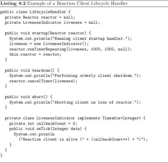 \begin{listing}
% latex2html id marker 2082\begin{small}\begin{verbatim}publ...
...end{small}\caption{Example of a Reaction Client Lifecycle Handler}
\end{listing}