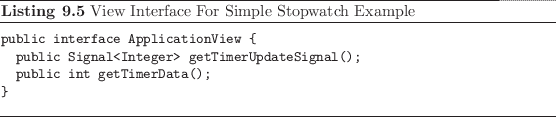 \begin{listing}
% latex2html id marker 2321\begin{small}\begin{verbatim}publ...
...} \end{small}\caption{View Interface For Simple Stopwatch Example}
\end{listing}